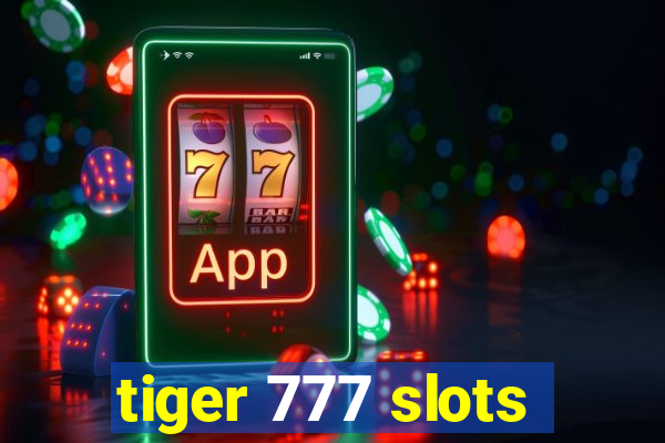 tiger 777 slots